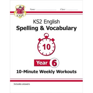 Coordination Group Publications Ltd (CGP) Ks2 Year 6 English 10-Minute Weekly Workouts: Spelling & Vocabulary Coordination Group Publications Ltd (CGP) Ks2 Year 6 English 10-Minute Weekly Workouts: Spelling & Vocabulary