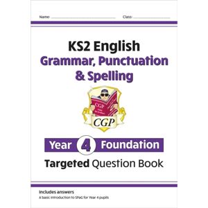 Coordination Group Publications Ltd (CGP) Ks2 English Year 4 Foundation Grammar, Punctuation & Spelling Targeted Question Book W/answers Coordination Group Publications Ltd (CGP) Ks2 English Year 4 Foundation Grammar, Punctuation & Spelling Targeted Question Book W/answers