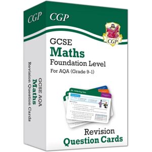Coordination Group Publications Ltd (CGP) Gcse Maths Aqa Revision Question Cards - Foundation Coordination Group Publications Ltd (CGP) Gcse Maths Aqa Revision Question Cards - Foundation