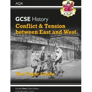 Coordination Group Publications Ltd (CGP) Gcse History Aqa Topic Revision Guide - Conflict And Tension Between East And West, 1945-1972 Coordination Group Publications Ltd (CGP) Gcse History Aqa Topic Revision Guide - Conflict And Tension Between East And West, 1945-1972