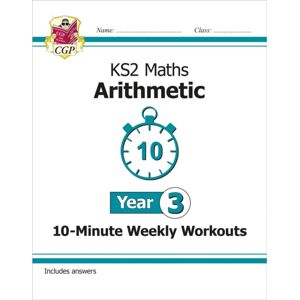 Coordination Group Publications Ltd (CGP) Ks2 Year 3 Maths 10-Minute Weekly Workouts: Arithmetic Coordination Group Publications Ltd (CGP) Ks2 Year 3 Maths 10-Minute Weekly Workouts: Arithmetic