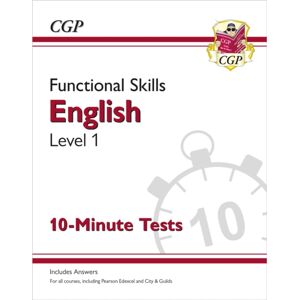 Coordination Group Publications Ltd (CGP) Functional Skills English Level 1 - 10 Minute Tests Coordination Group Publications Ltd (CGP) Functional Skills English Level 1 - 10 Minute Tests