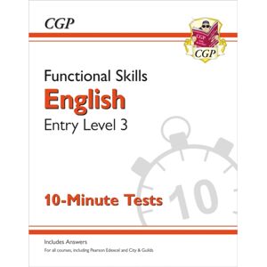 Coordination Group Publications Ltd (CGP) Functional Skills English Entry Level 3 - 10 Minute Tests Coordination Group Publications Ltd (CGP) Functional Skills English Entry Level 3 - 10 Minute Tests