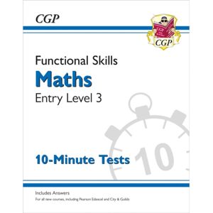 Coordination Group Publications Ltd (CGP) Functional Skills Maths Entry Level 3 - 10 Minute Tests Coordination Group Publications Ltd (CGP) Functional Skills Maths Entry Level 3 - 10 Minute Tests