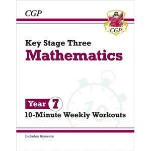 Coordination Group Publications Ltd (CGP) Ks3 Year 7 Maths 10-Minute Weekly Workouts Coordination Group Publications Ltd (CGP) Ks3 Year 7 Maths 10-Minute Weekly Workouts