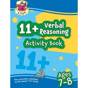 Coordination Group Publications Ltd (CGP) 11+ Activity Book: Verbal Reasoning - Ages 7-8 Coordination Group Publications Ltd (CGP) 11+ Activity Book: Verbal Reasoning - Ages 7-8