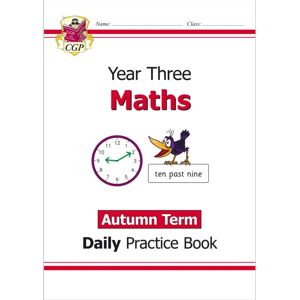 Coordination Group Publications Ltd (CGP) Ks2 Maths Year 3 Daily Practice Book: Autumn Term Coordination Group Publications Ltd (CGP) Ks2 Maths Year 3 Daily Practice Book: Autumn Term