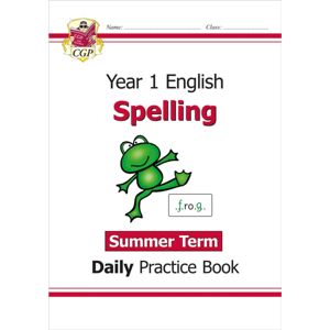 Coordination Group Publications Ltd (CGP) Ks1 Spelling Year 1 Daily Practice Book: Summer Term Coordination Group Publications Ltd (CGP) Ks1 Spelling Year 1 Daily Practice Book: Summer Term