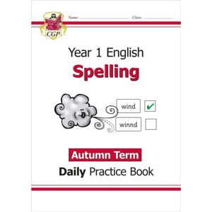 Coordination Group Publications Ltd (CGP) Ks1 Spelling Year 1 Daily Practice Book: Autumn Term Coordination Group Publications Ltd (CGP) Ks1 Spelling Year 1 Daily Practice Book: Autumn Term