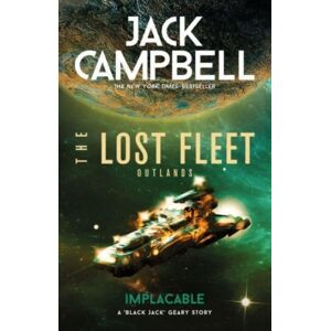 Titan Books Ltd The Lost Fleet: Outlands - Implacable Titan Books Ltd The Lost Fleet: Outlands - Implacable