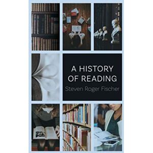 Reaktion Books A History Of Reading Reaktion Books A History Of Reading