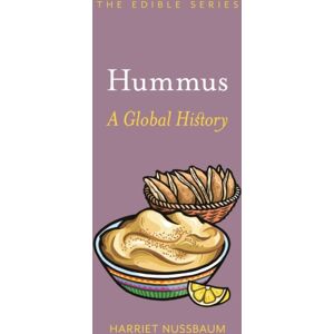 Reaktion Books Hummus : A Global History Reaktion Books Hummus : A Global History