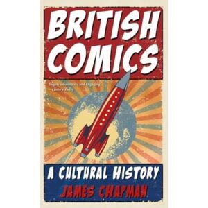 Reaktion Books British Comics : A Cultural History Reaktion Books British Comics : A Cultural History