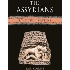 Reaktion Books The Assyrians : Lost Civilizations Reaktion Books The Assyrians : Lost Civilizations
