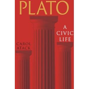 Reaktion Books Plato : A Civic Life Reaktion Books Plato : A Civic Life