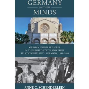 Berghahn Books Germany On Their Minds : German Jewish Refugees In The United States And Their Relationships With Germany, 1938–1988 Berghahn Books Germany On Their Minds : German Jewish Refugees In The United States And Their Relationships With Germany, 1938–1988