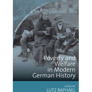 Berghahn Books Poverty And Welfare In Modern German History Berghahn Books Poverty And Welfare In Modern German History