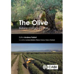 CABI Publishing The Olive : Botany And Production CABI Publishing The Olive : Botany And Production