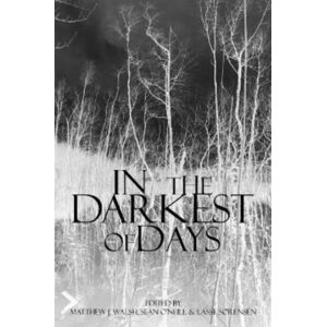 Oxbow Books In The Darkest Of Days : Exploring Human Sacrifice And In Southern Scandinavian Prehistory Oxbow Books In The Darkest Of Days : Exploring Human Sacrifice And In Southern Scandinavian Prehistory