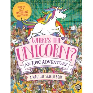 Michael O'Mara Books Ltd Where'S The Unicorn? An Epic Adventure : A Magical Search And Find Book Michael O'Mara Books Ltd Where'S The Unicorn? An Epic Adventure : A Magical Search And Find Book