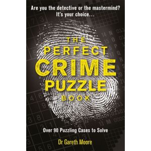 Michael O'Mara Books Ltd The Perfect Crime Puzzle Book : Over 90 Puzzling Cases To Solve Michael O'Mara Books Ltd The Perfect Crime Puzzle Book : Over 90 Puzzling Cases To Solve