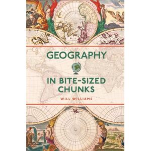 Michael O'Mara Books Ltd Geography In Bite-Sized Chunks Michael O'Mara Books Ltd Geography In Bite-Sized Chunks