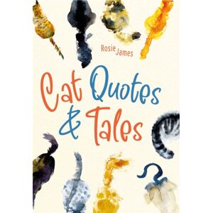 Michael O'Mara Books Ltd Cat Quotes & Tales Michael O'Mara Books Ltd Cat Quotes & Tales
