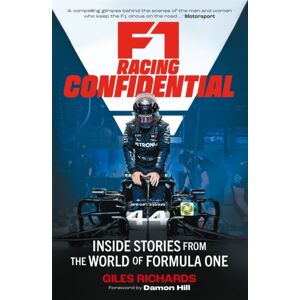 Michael O'Mara Books Ltd F1 Racing Confidential : Inside Stories From The World Of Formula One Michael O'Mara Books Ltd F1 Racing Confidential : Inside Stories From The World Of Formula One