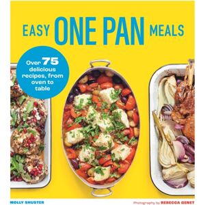 Michael O'Mara Books Ltd Easy One Pan Meals : Over 75 Delicious Recipes, From Oven To Table Michael O'Mara Books Ltd Easy One Pan Meals : Over 75 Delicious Recipes, From Oven To Table