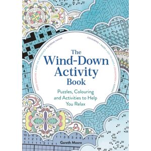 Michael O'Mara Books Ltd The Wind-Down Activity Book : Puzzles, Colouring And Activities To Help You Relax Michael O'Mara Books Ltd The Wind-Down Activity Book : Puzzles, Colouring And Activities To Help You Relax