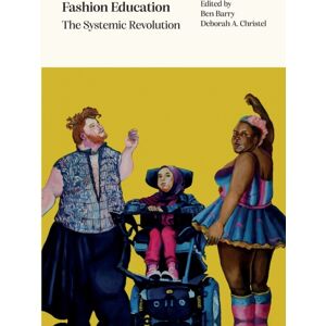 Intellect Fashion Education : The Systemic Revolution Intellect Fashion Education : The Systemic Revolution