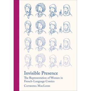 Intellect Invisible Presence : The Representation Of Women In French-Language Comics Intellect Invisible Presence : The Representation Of Women In French-Language Comics