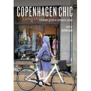 Intellect Copenhagen Chic : A Locational History Of Copenhagen Fashion Intellect Copenhagen Chic : A Locational History Of Copenhagen Fashion