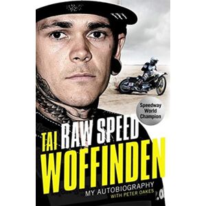 John Blake Publishing Ltd Raw Speed - The Autobiography Of The Three-Times World Speedway Champion John Blake Publishing Ltd Raw Speed - The Autobiography Of The Three-Times World Speedway Champion