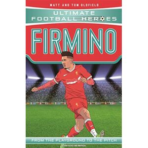 John Blake Publishing Ltd Ultimate Football Heroes: Firmino (Top Ballers 8) : Collect Them All! John Blake Publishing Ltd Ultimate Football Heroes: Firmino (Top Ballers 8) : Collect Them All!
