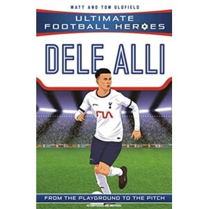 John Blake Publishing Ltd Dele Alli (Ultimate Football Heroes - The No. 1 Football Series) : Collect Them All! John Blake Publishing Ltd Dele Alli (Ultimate Football Heroes - The No. 1 Football Series) : Collect Them All!