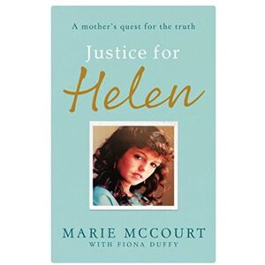 John Blake Publishing Ltd Justice For Helen: As Featured In The Mirror : A Mother'S Quest To Find Her Missing Daughter John Blake Publishing Ltd Justice For Helen: As Featured In The Mirror : A Mother'S Quest To Find Her Missing Daughter