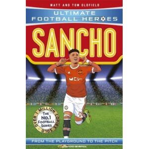 John Blake Publishing Ltd Ultimate Football Heroes : Sancho (Wing Wizards 10) John Blake Publishing Ltd Ultimate Football Heroes : Sancho (Wing Wizards 10)