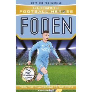 John Blake Publishing Ltd Ultimate Football Heroes: Foden (Top Ballers 7) : Collect Them All! John Blake Publishing Ltd Ultimate Football Heroes: Foden (Top Ballers 7) : Collect Them All!