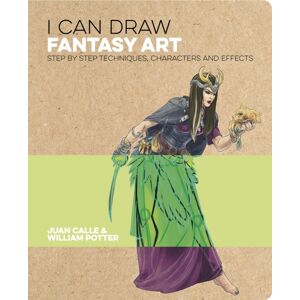 Arcturus Publishing Ltd I Can Draw Fantasy Art : Step By Step Techniques, Characters And Effects Arcturus Publishing Ltd I Can Draw Fantasy Art : Step By Step Techniques, Characters And Effects