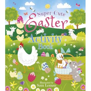 Arcturus Publishing Ltd Super-Cute Easter Activity Book Arcturus Publishing Ltd Super-Cute Easter Activity Book