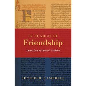 Waverley Abbey Trust In Search Of Friendship : Lessons From A Monastic Tradition Waverley Abbey Trust In Search Of Friendship : Lessons From A Monastic Tradition