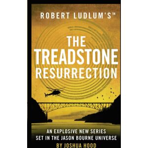 Bloomsbury Publishing PLC Robert Ludlum'S™ The Treadstone Resurrection Bloomsbury Publishing PLC Robert Ludlum'S™ The Treadstone Resurrection