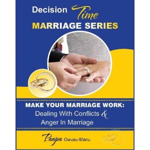 New Generation Publishing Make Your Marriage Work: Dealing With Conflicts & Anger In Marriage New Generation Publishing Make Your Marriage Work: Dealing With Conflicts & Anger In Marriage