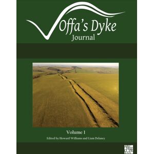 Archaeopress Offa'S Dyke Journal: Volume 1 For 2019 Archaeopress Offa'S Dyke Journal: Volume 1 For 2019