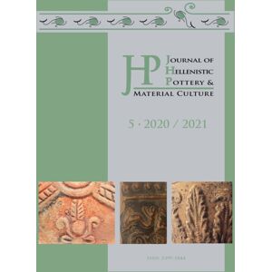 Archaeopress Journal Of Hellenistic Pottery And Material Culture Volume 5 2020 / 2021 Archaeopress Journal Of Hellenistic Pottery And Material Culture Volume 5 2020 / 2021