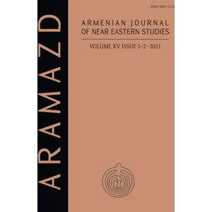 Archaeopress Aramazd: Armenian Journal Of Near Eastern Archaeology: Volume Xv Issue 1-2 2021 Archaeopress Aramazd: Armenian Journal Of Near Eastern Archaeology: Volume Xv Issue 1-2 2021