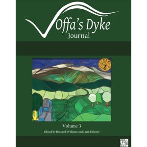 Archaeopress Offa'S Dyke Journal: Volume 3 For 2021 Archaeopress Offa'S Dyke Journal: Volume 3 For 2021