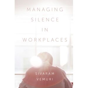 Emerald Publishing Limited Managing Silence In Workplaces Emerald Publishing Limited Managing Silence In Workplaces