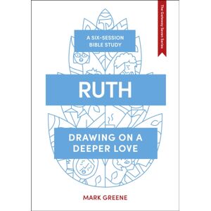 Inter-Varsity Press Ruth : Drawing On A Deeper Love Inter-Varsity Press Ruth : Drawing On A Deeper Love